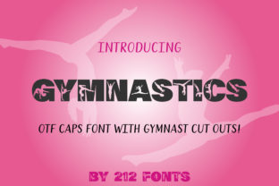 Gymnastics: A Dynamic Display Font for Energetic Projects